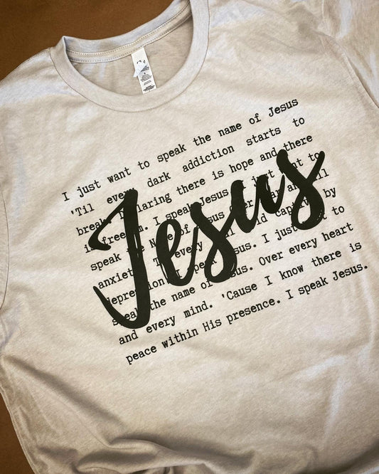 Speak the name of Jesus Adult T-Shirt (Screen print)